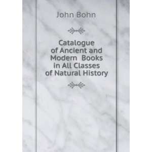   Books in All Classes of Natural History. John Bohn  Books