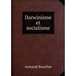  Darwinisme et socialisme Armand Boucher Books