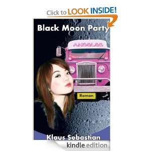 Black Moon Party (German Edition) Klaus Sebastian  Kindle 
