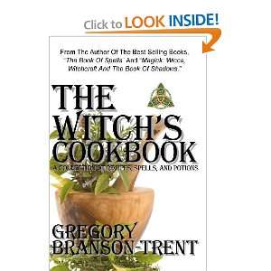   Recipes, Spells, And Potions [Paperback] Gregory Branson Trent Books