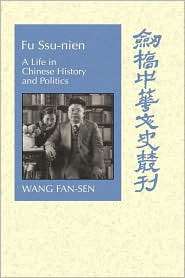 Fu Ssu nien A Life in Chinese History and Politics, (0521480515), Fan 