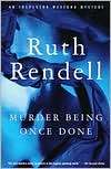 Murder Being Once Done (Chief Inspector Wexford Series #7)