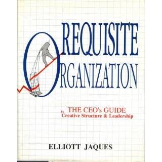   to Creative Structure and Leadership by Elliott Jaques (Feb 1989