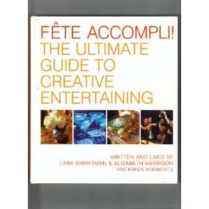  Fete Accompli The Ultimate Guide to Creative Entertaining 