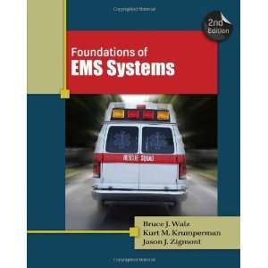    Foundations of EMS Systems [Paperback] Bruce J Walz Books