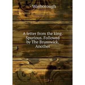   . Spurious. Followed by The Brunswick. Another   Wasborough Books