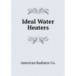  Ideal Water Heaters American Radiator Co. Books