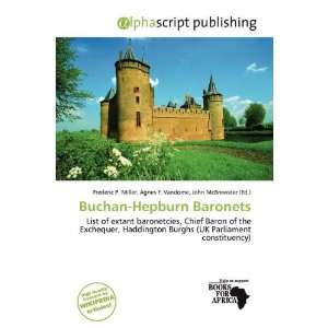  Buchan Hepburn Baronets (9786139587247) Frederic P 