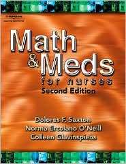 Math and Meds for Nurses, (1401834566), Dolores Saxton, Textbooks 