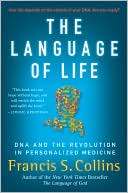 The Language of Life DNA and Francis S. Collins