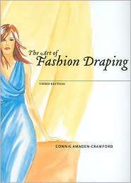 The Art of Fashion Draping, (1563672774), Connie Amaden Crawford 