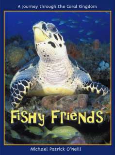   Fishy Friends A Journey Through the Coral Kingdom by 