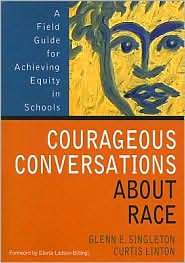 Courageous Conversations About Race Field Guide for Achieving Equity 