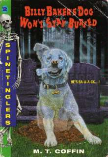   for Billy Bakers Dog Wont Stay Buried (Spinetinglers, Book 2