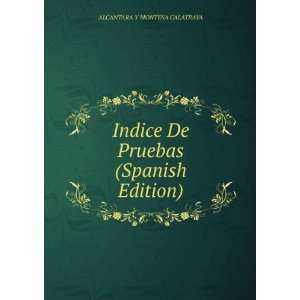   De Pruebas (Spanish Edition) ALCANTARA Y MONTESA CALATRAVA Books