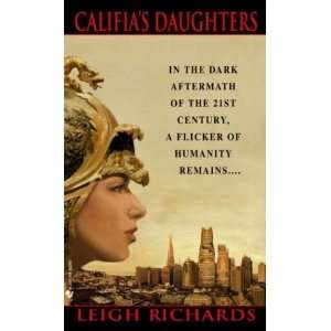    Califias Daughters [Mass Market Paperback] Leigh Richards Books