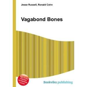  Vagabond Bones Ronald Cohn Jesse Russell Books