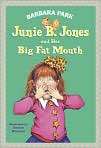 Junie B. Jones and Her Big Fat Mouth (Junie B 