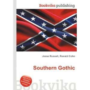  Southern Gothic Ronald Cohn Jesse Russell Books