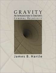 Gravity An Introduction to Einsteins General Relativity, (0805386629 