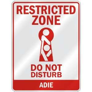   RESTRICTED ZONE DO NOT DISTURB ADIE  PARKING SIGN