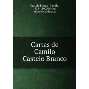    Camilo, 1825 1890,Martha, Manuel Cardoso.Ã Castelo Branco Books