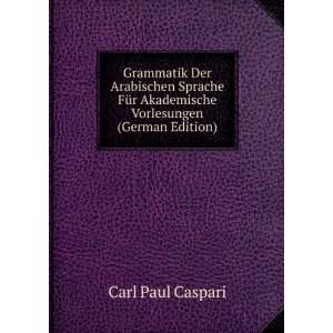   Vorlesungen (German Edition) (9785875208744) Carl Paul Caspari Books