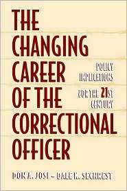 The Changing Career Of The Correctional Officer, (0750699620), Don 