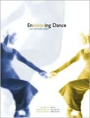 Envisioning Dance On Film and Video, (0415941717), Judy Mitoma 