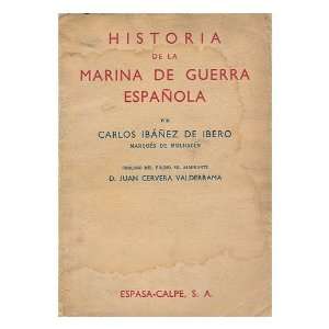   Juan Cervera y Valderrama. Carlos (1888 1966) Ibanez de Ibero Books