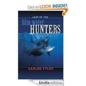   Blue Water Hunters, Revised Carlos Eyles  Kindle Store