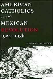American Catholics and the Mexican Revolution, (0268040230), Matthew 