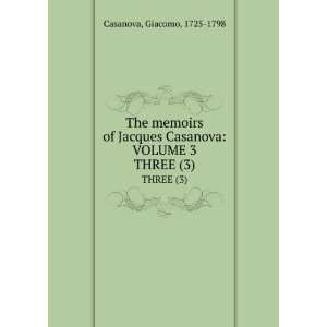   Casanova VOLUME 3. THREE (3) Giacomo, 1725 1798 Casanova Books