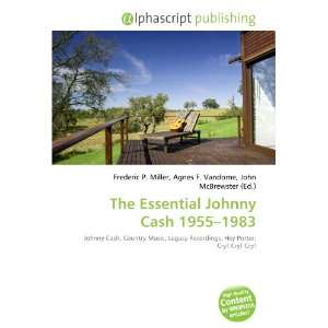  The Essential Johnny Cash 1955 1983 (9786132834362) Books
