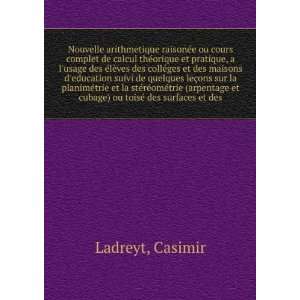   et cubage) ou toisÃ© des surfaces et des Casimir Ladreyt Books