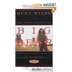 Temptations Of Big Bear Rudy Wiebe  Kindle Store