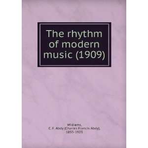 The rhythm of modern music (1909) C. F. Abdy (Charles Francis Abdy 