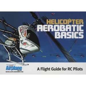   Airplane News   Helicopter Aerobatic Basics (Books) Toys & Games
