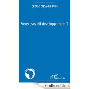 Vous Avez Dit Developpement (Etudes africaines) (French Edition 