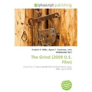  The Grind (2009 U.S. Film) (9786132778642) Books