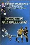   The Complete Soccer Goalkeeper by Timothy Mulqueen 