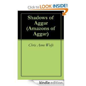 Shadows of Aggar (s of Aggar) Chris Anne Wolfe  