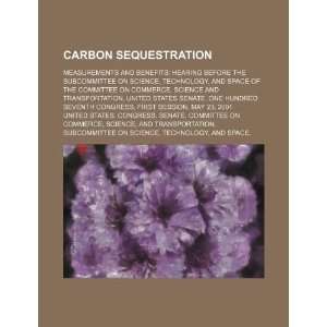  Carbon sequestration measurements and benefits hearing 