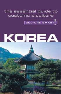   Culture Smart Korea A Quick Guide to Customs and 