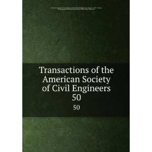 the American Society of Civil Engineers. 50 International Engineering 