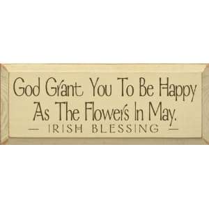  God Grant You To Be Happy As The Flowers In May   Irish 