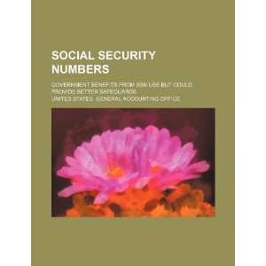 Social security numbers government benefits from SSN use but could 