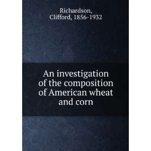   wheat and corn Clifford, 1856 1932 Richardson  Books