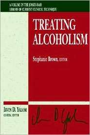 Treating Alcoholism, (0787938769), Stephanie Brown, Textbooks   Barnes 