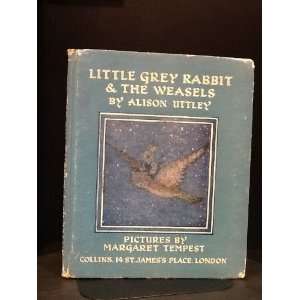  Little Grey Rabbit & The Weasels Alison Uttley, Margaret 